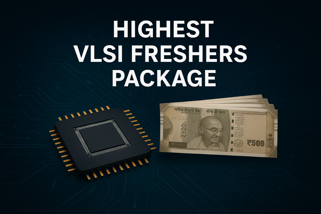 Highest Salary for VLSI Freshers 