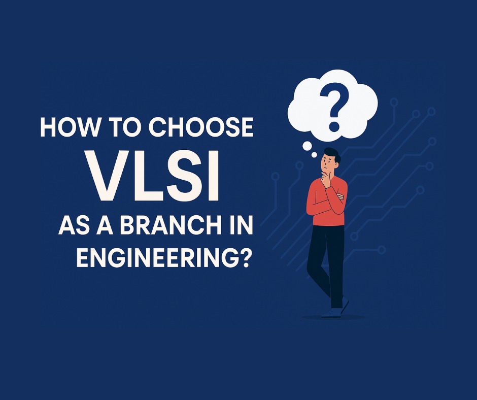 Is VLSI Right for Your Engineering Path?